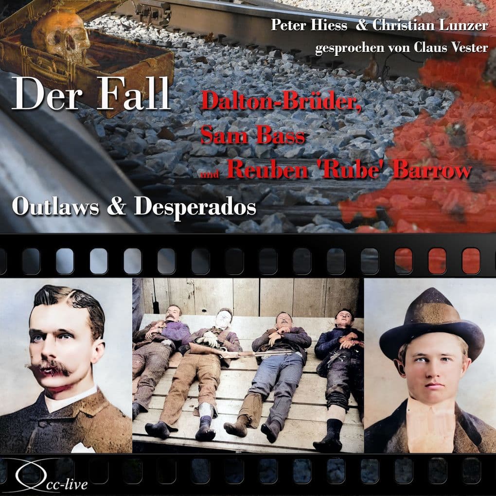 Outlaws & Desperados - Der Fall Dalton-Brüder, Sam Bass und Reuben 'Rube' Barrow