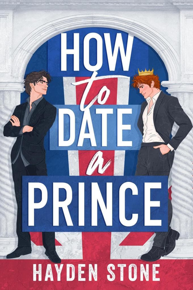 How to Date a Prince (Being Royal, #1)