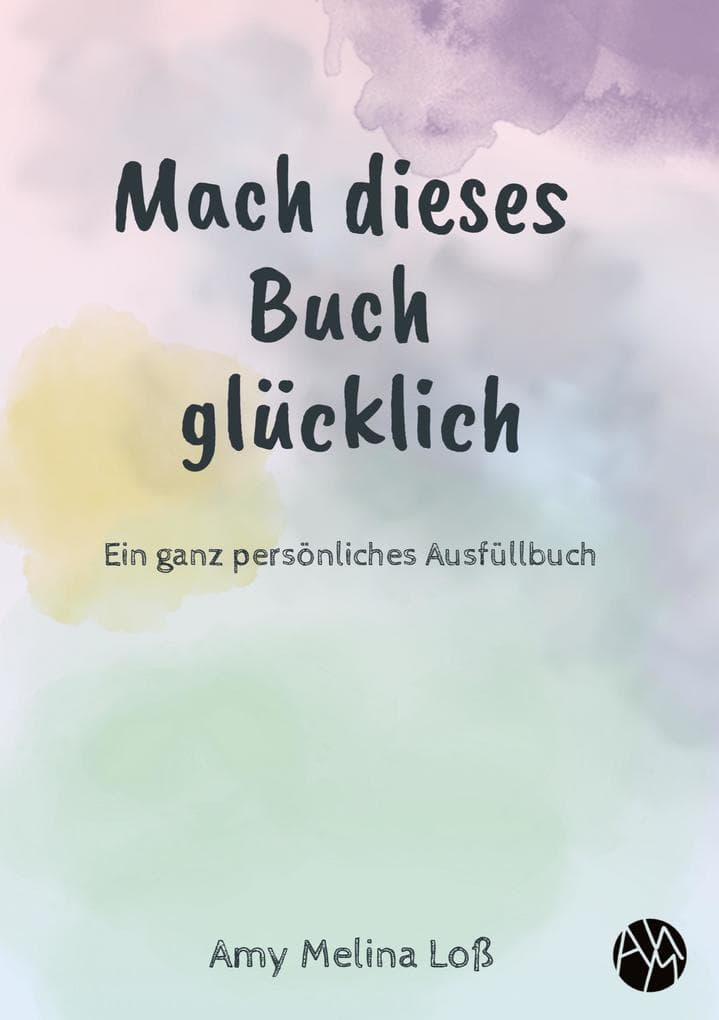 Mach dieses Buch glücklich