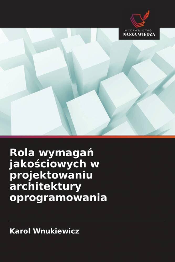 Rola wymaga jakociowych w projektowaniu architektury oprogramowania