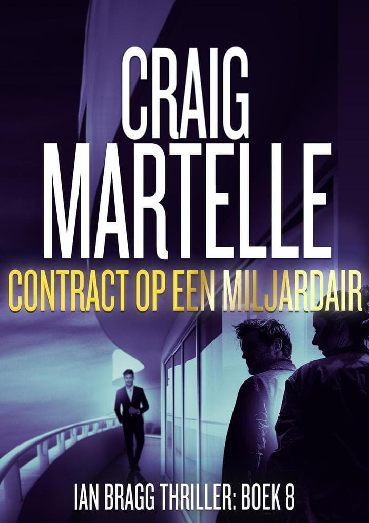Contract op een miljardair (Ian Bragg, #8)