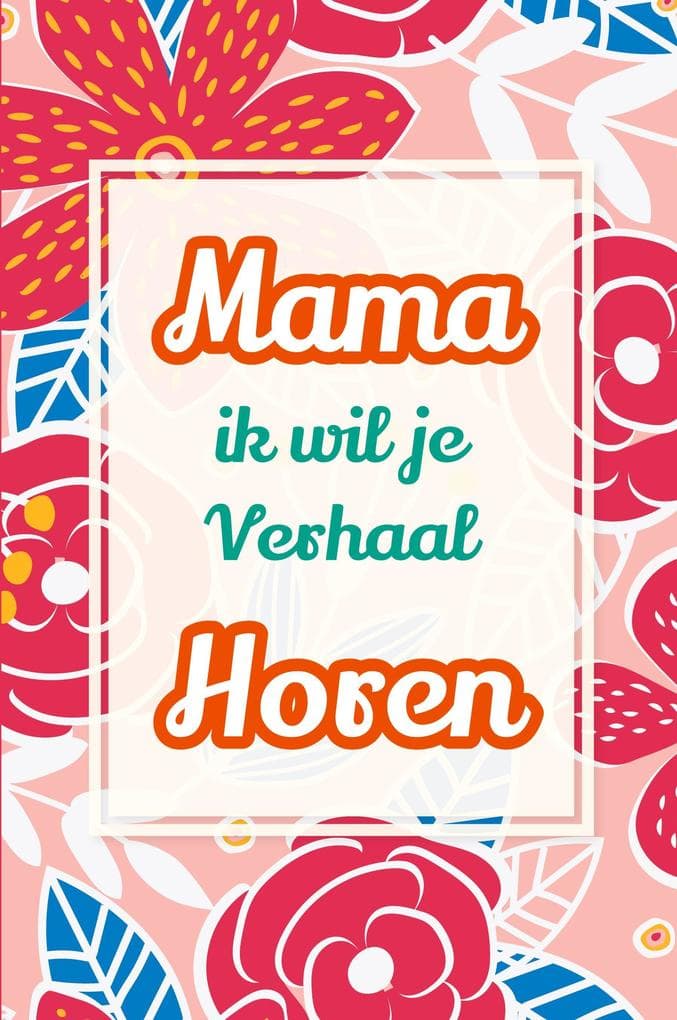 Mama, ik wil je verhaal horen