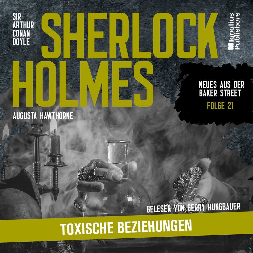 Sherlock Holmes: Toxische Beziehungen (Neues aus der Baker Street, Folge 21)