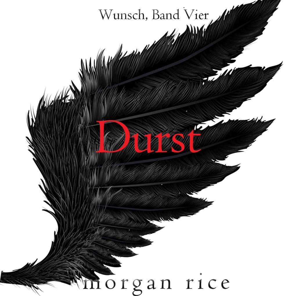 Durst (Wunsch, Band Vier)