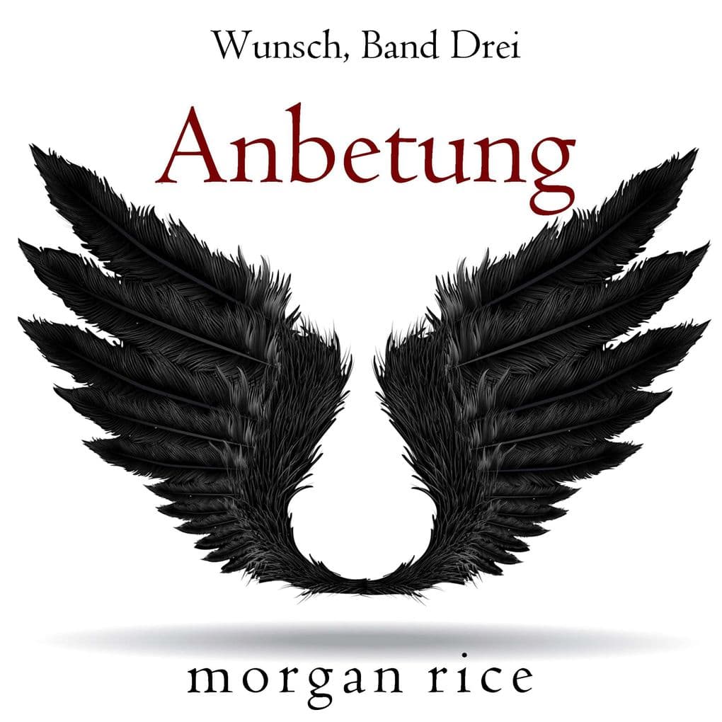Anbetung (Wunsch, Band Drei)