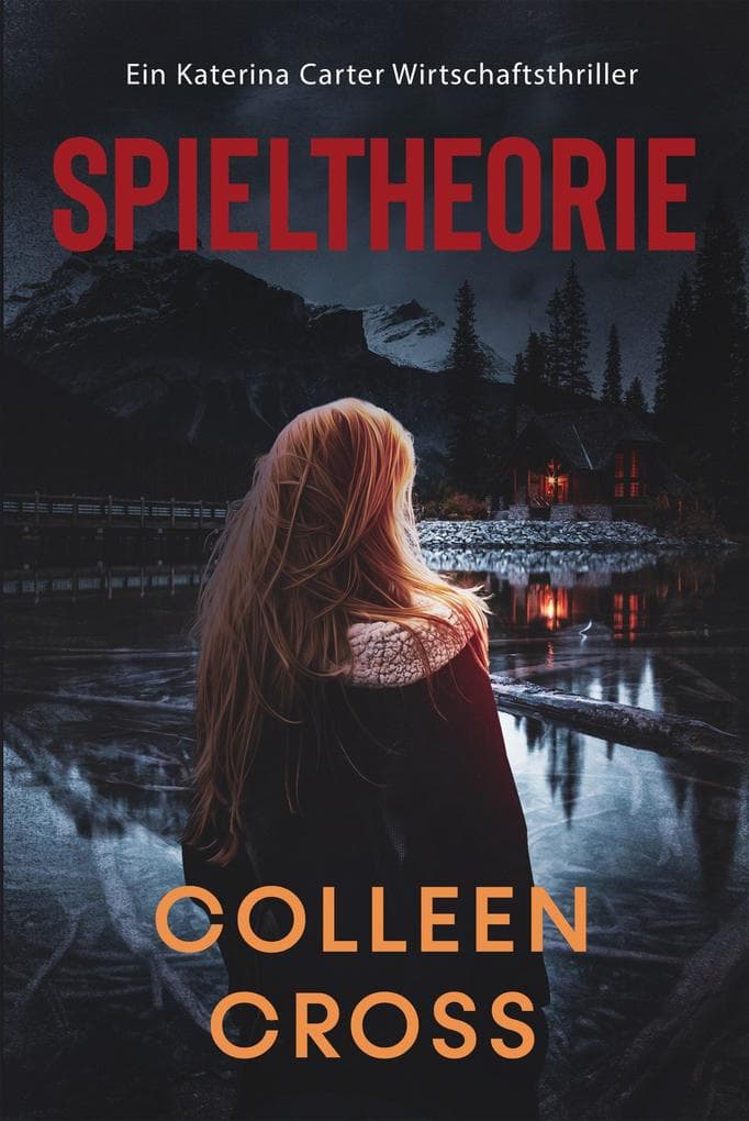 Spieltheorie (Ein Wirtschafts-Thriller mit Katerina Carter, #2)