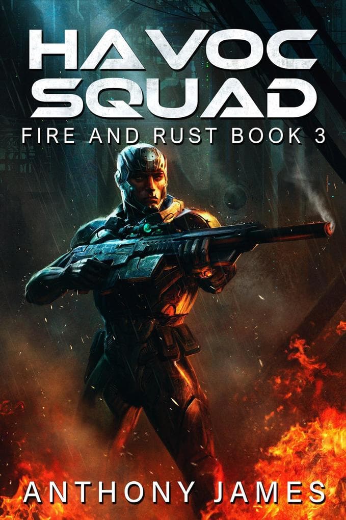 Havoc Squad (Fire and Rust, #3)