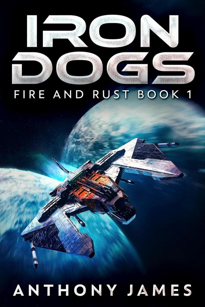Iron Dogs (Fire and Rust, #1)