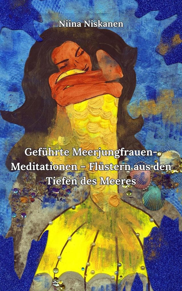 Geführte Meerjungfrauen-Meditationen - Flüstern aus den Tiefen des Meeres
