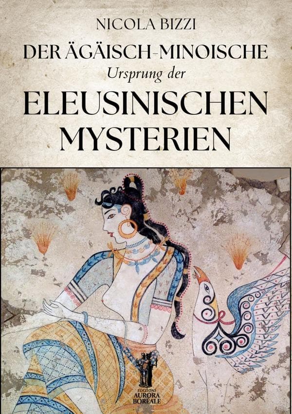 Der Ägäisch-Minoische Ursprung der Eleusinischen Mysterien