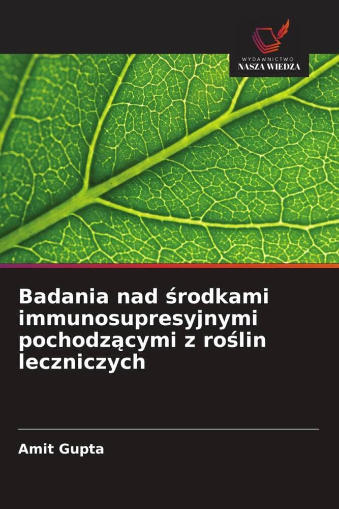Badania nad rodkami immunosupresyjnymi pochodzcymi z rolin leczniczych