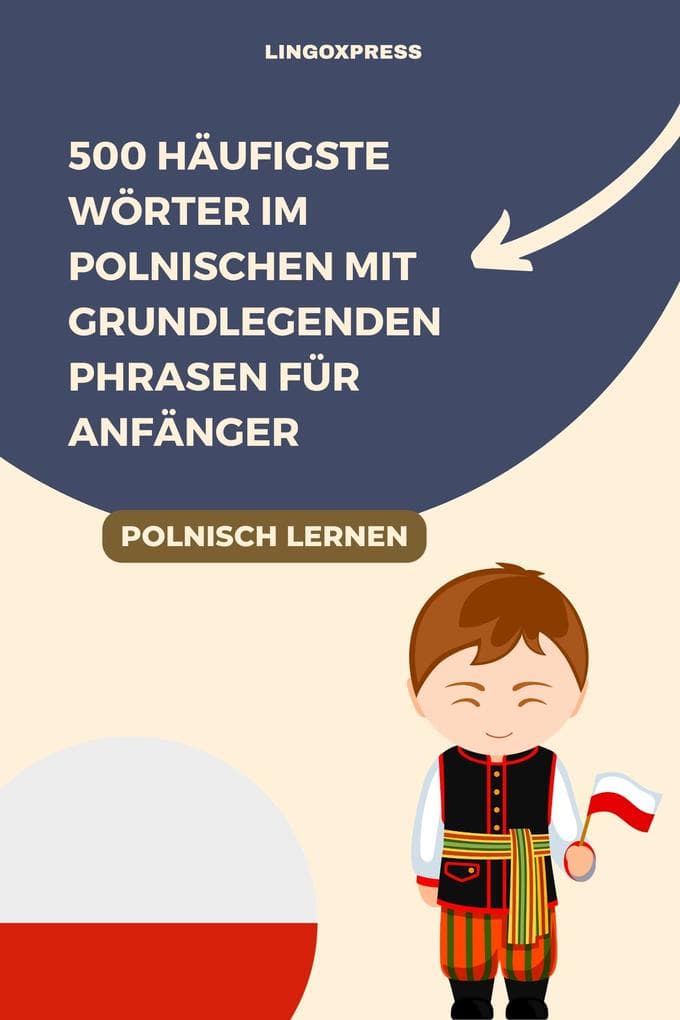500 Häufigste Wörter im Polnischen mit Grundlegenden Phrasen für Anfänger