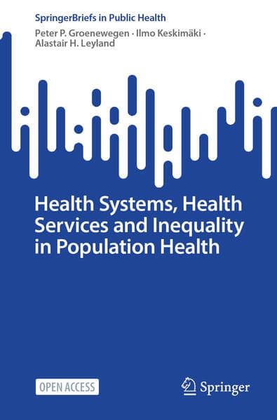 Health Systems, Health Services and Inequality in Population Health