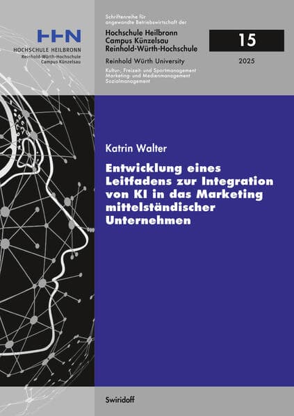 Entwicklung eines Leitfadens zur Integration von KI in das Marketing mittelständischer Unternehmen