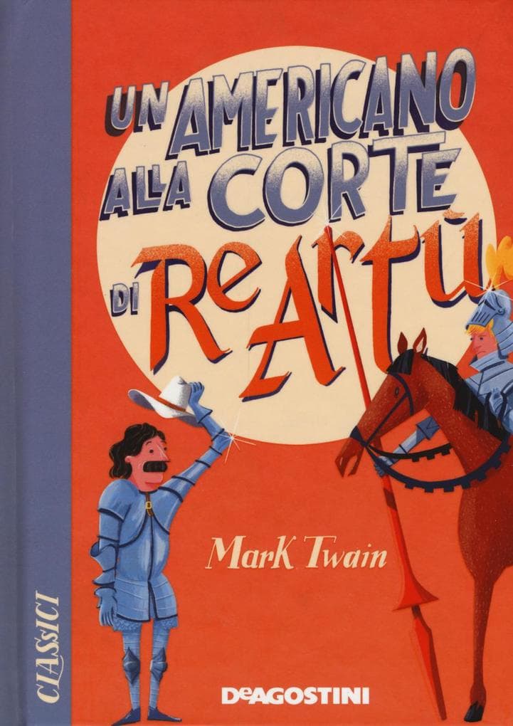 Uno yankee alla corte di Re Artù