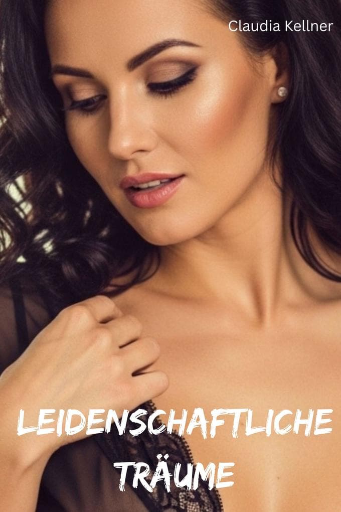 Leidenschaftliche Träume