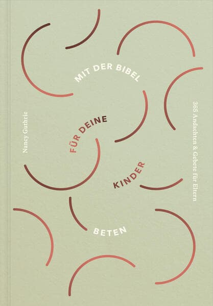 Mit der Bibel für deine Kinder beten