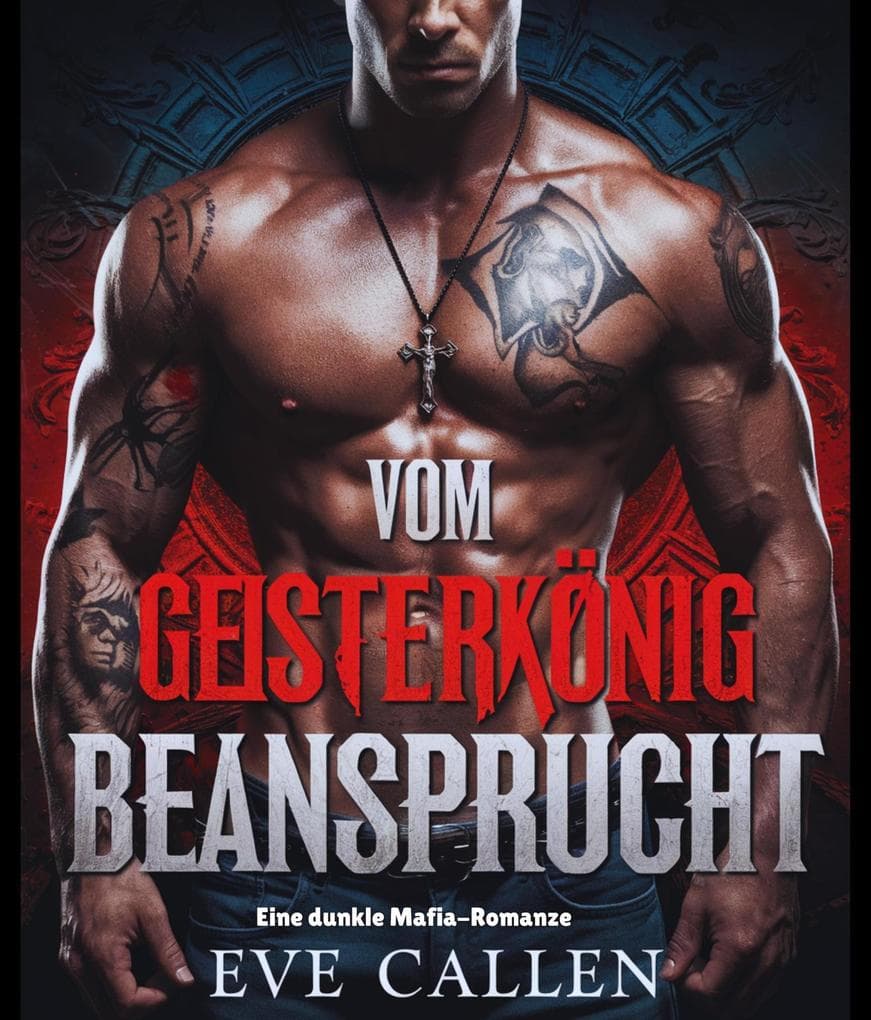 Vom Geisterkönig Beansprucht: Eine dunkle Mafia-Romanze" (Die Gnadenlosen Könige des Verbrechens, #1)