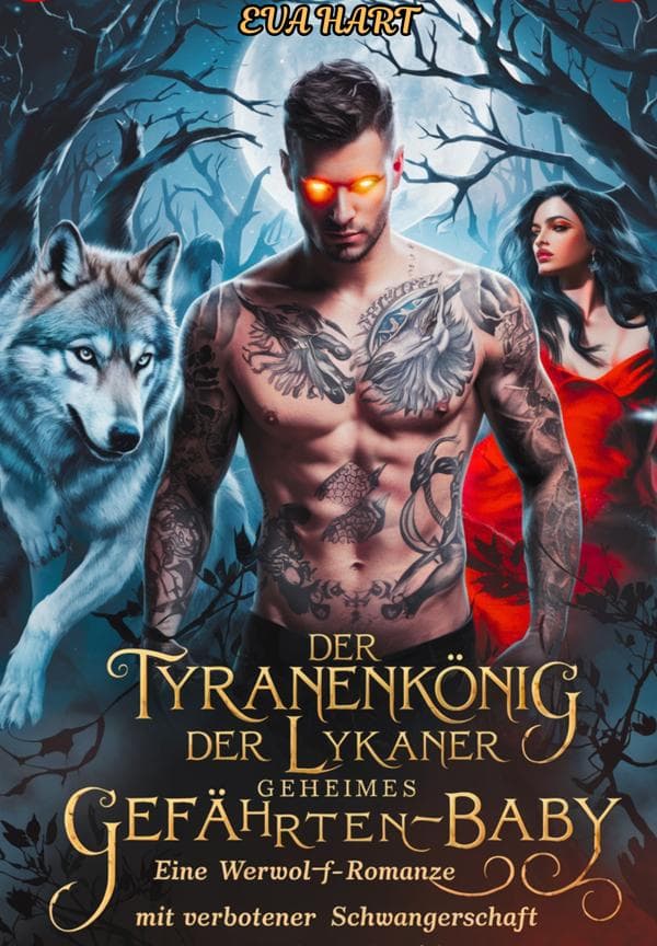 Der Tyrannenkönig der Lykaner - Geheimes Gefährten-Baby