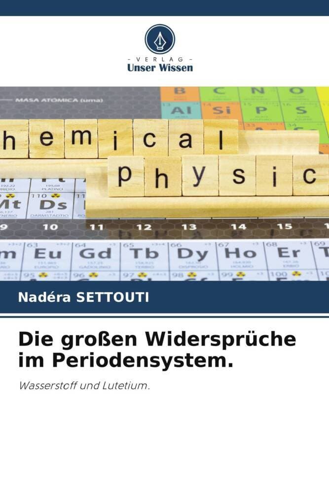 Die großen Widersprüche im Periodensystem.