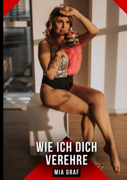 Wie ich dich verehre