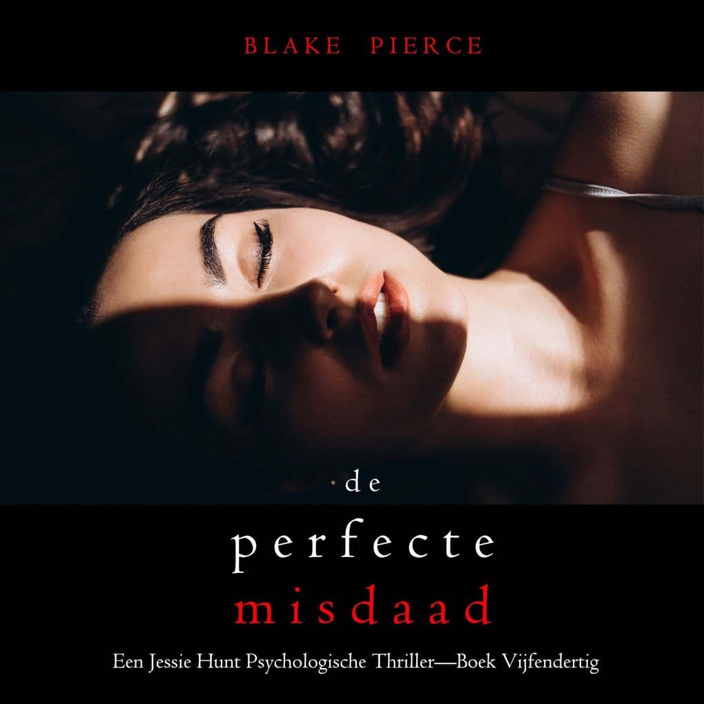 De Perfecte Misdaad (Een Jessie Hunt Psychologische ThrillerBoek Zesendertig)