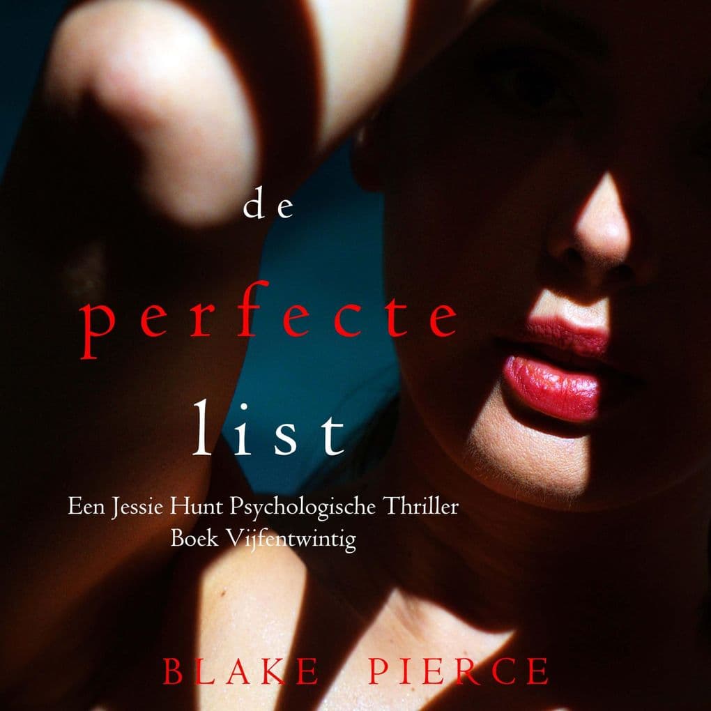De Perfecte List (Een Jessie Hunt Psychologische ThrillerBoek Vijfentwintig)