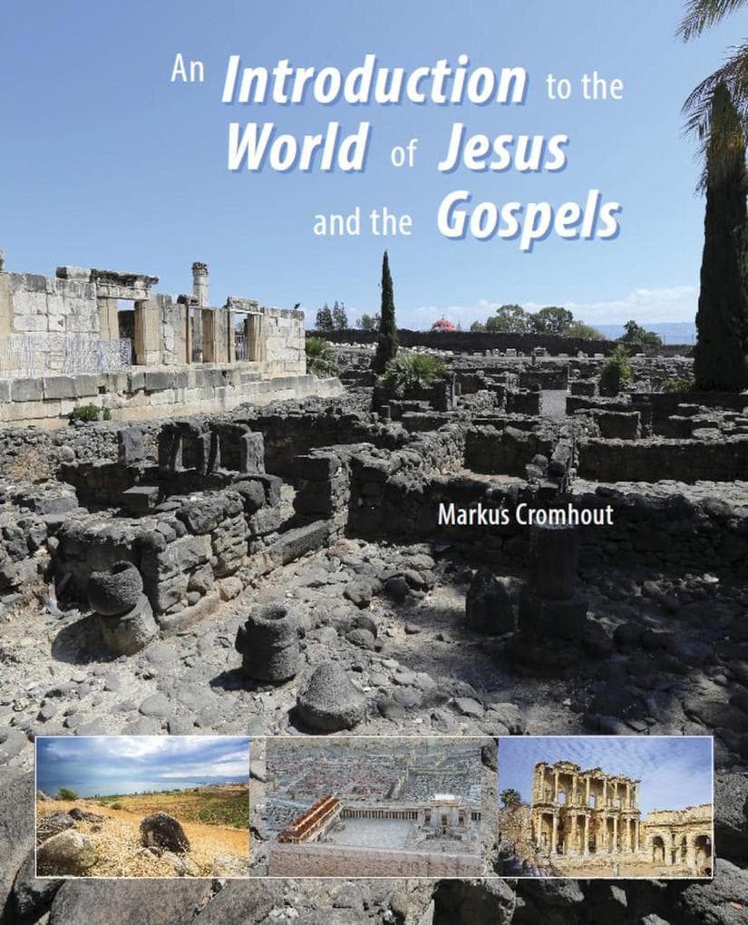 An Introduction to the World of Jesus and the Gospels