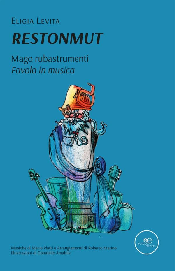 Restonmut. Mago rubastrumenti. Favola in musica