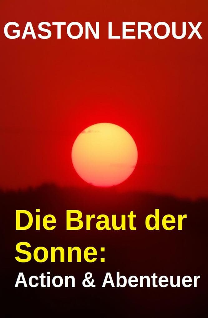 Die Braut der Sonne: Action & Abenteuer