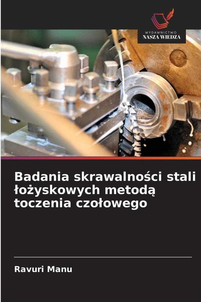 Badania skrawalnoci stali oyskowych metod toczenia czoowego