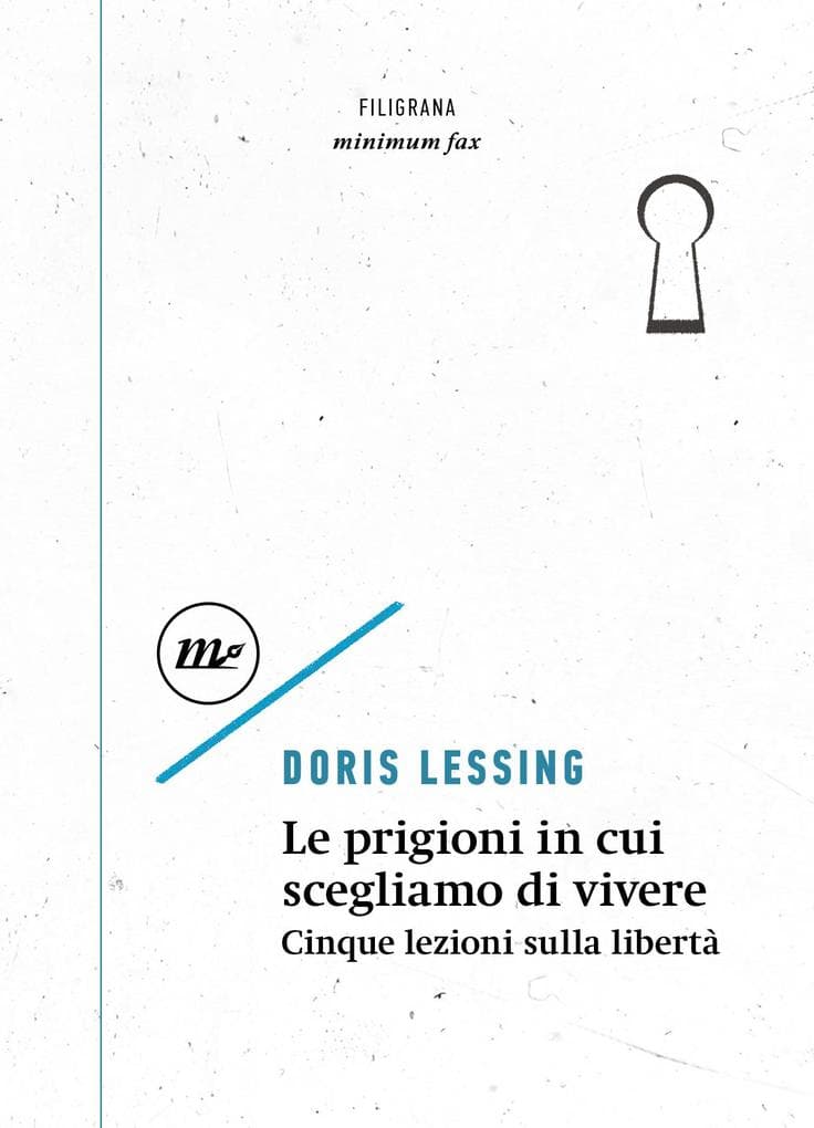 Le prigioni in cui scegliamo di vivere