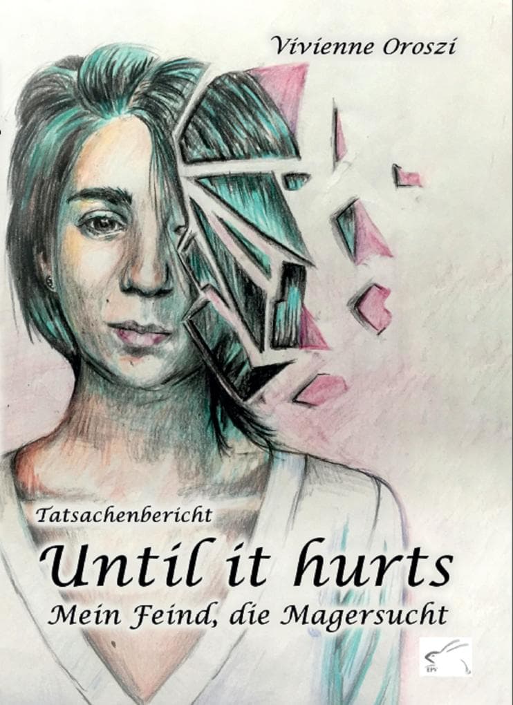 Until its hurts. Mein Feind, die Magersucht