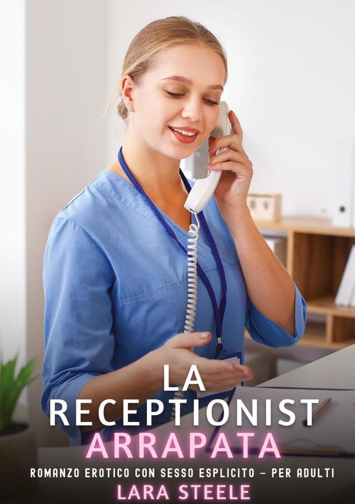La Receptionist Arrapata
