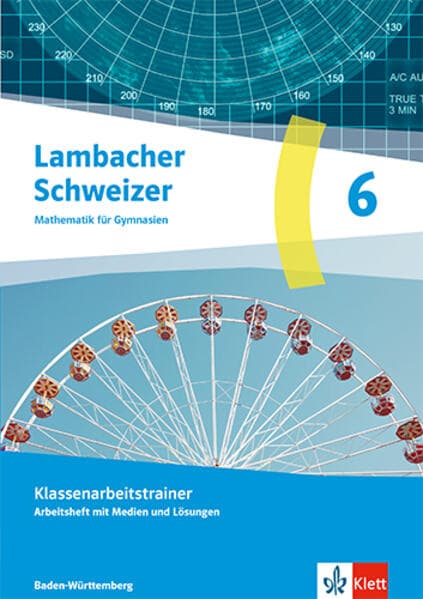 Lambacher Schweizer Mathematik 6. Arbeitsheft mit Lösungen Klasse 6. Ausgabe Baden-Württemberg G9