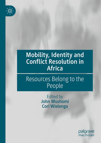Mobility, Identity and Conflict Resolution in Africa