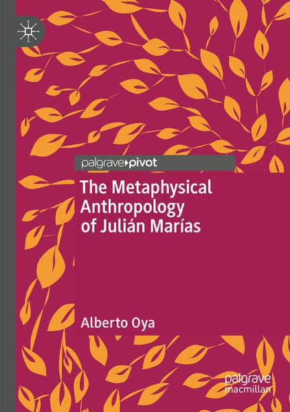 The Metaphysical Anthropology of Julián Marías