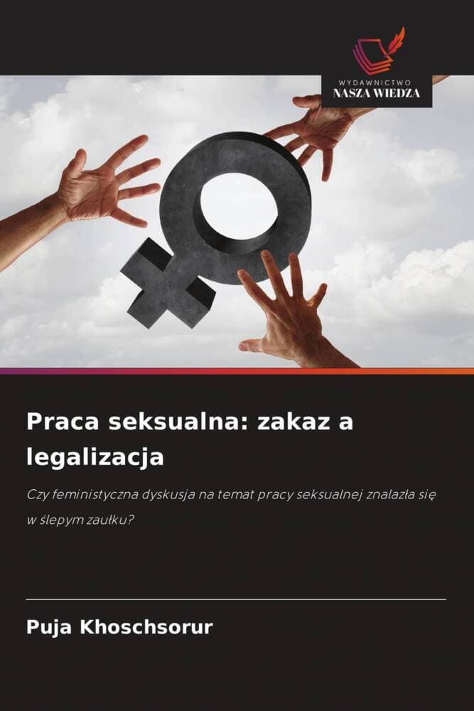 Praca seksualna: zakaz a legalizacja