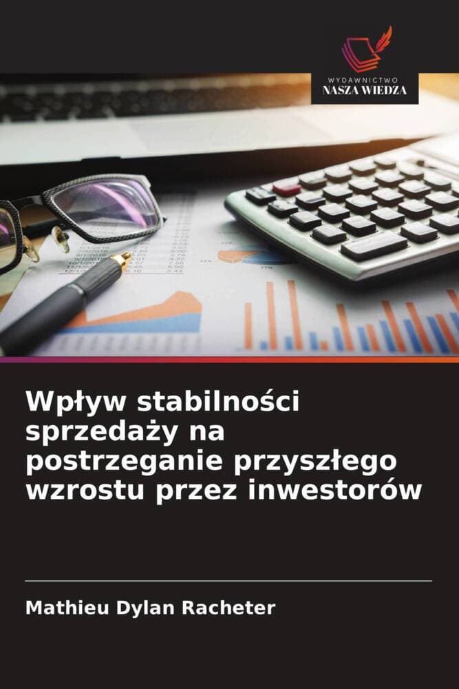 Wpyw stabilnoci sprzeday na postrzeganie przyszego wzrostu przez inwestorów