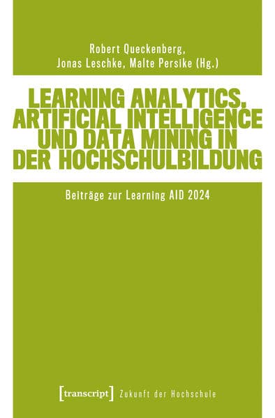 Learning Analytics, Artificial Intelligence und Data Mining in der Hochschulbildung