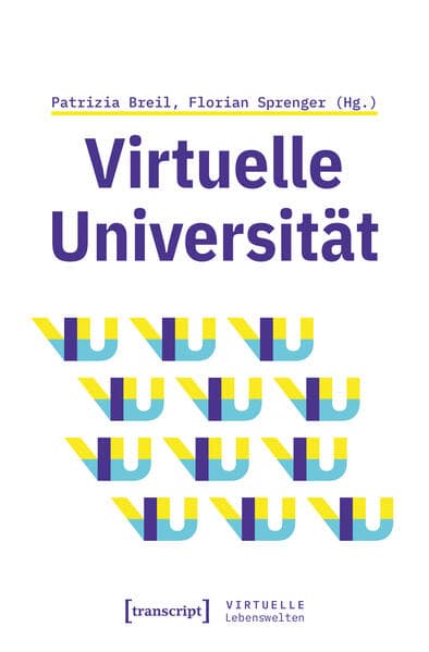 Virtuelle Universität - Geistes- und gesellschaftswissenschaftliche Zugänge