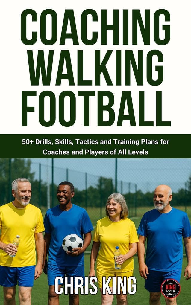 Coaching Walking Football - Volume 1