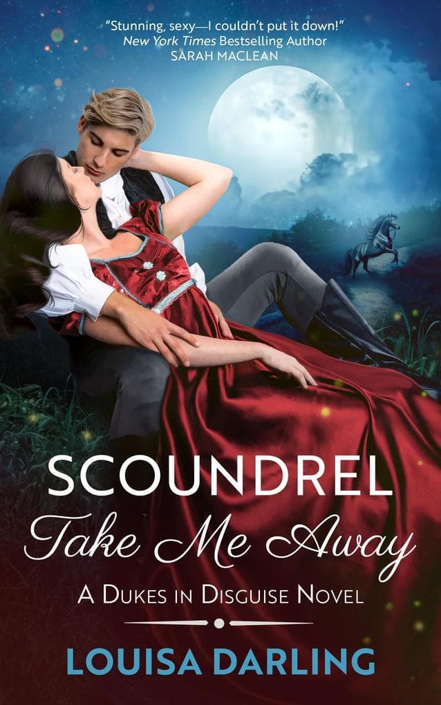 Scoundrel Take Me Away (Dukes in Disguise, #3)