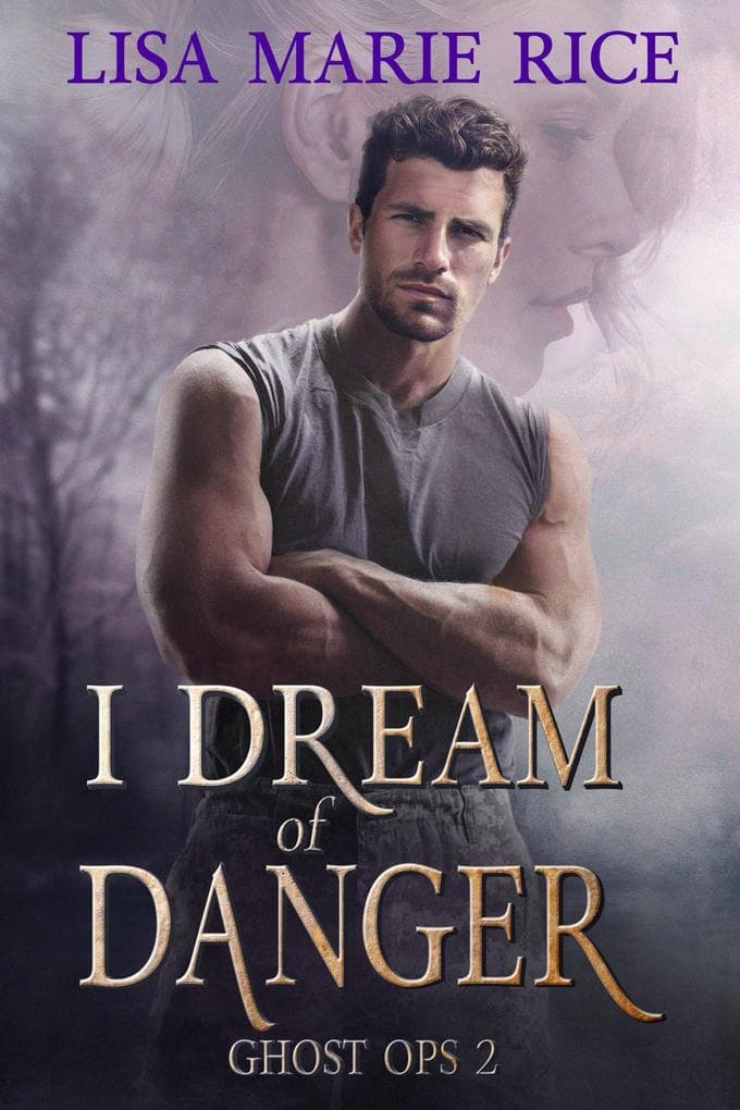 I Dream of Danger (Ghost Op, #2)