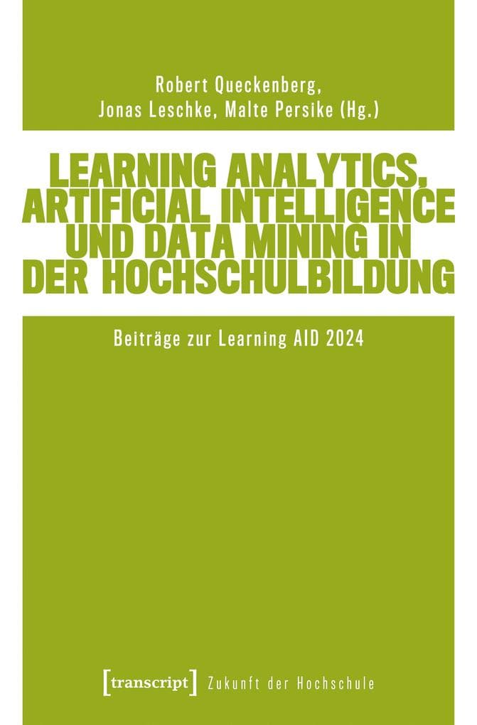 Learning Analytics, Artificial Intelligence und Data Mining in der Hochschulbildung
