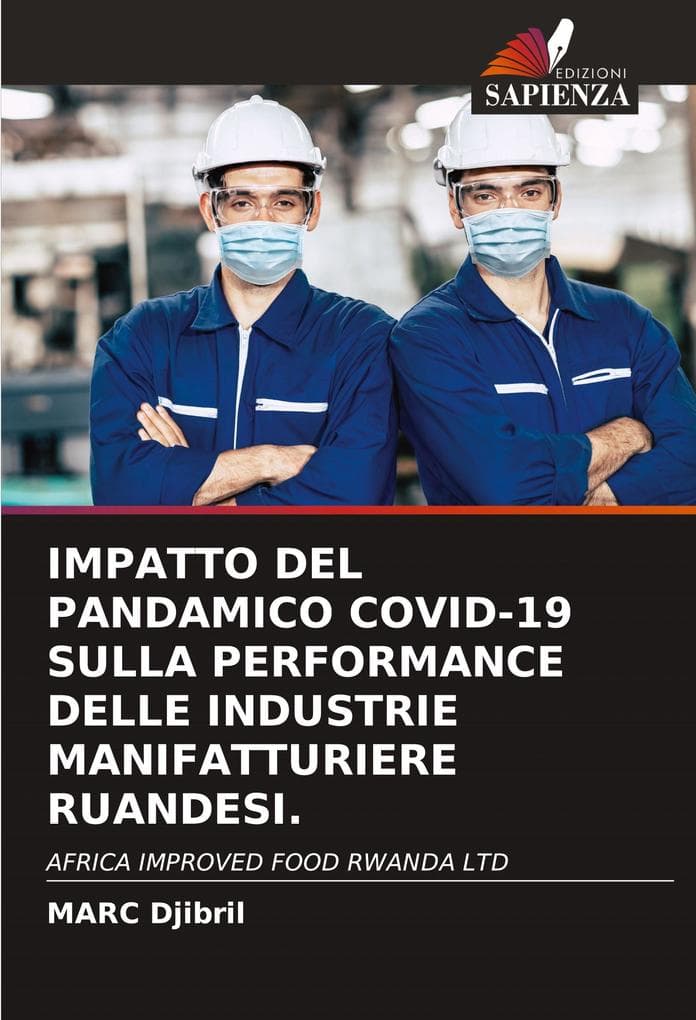 IMPATTO DEL PANDAMICO COVID-19 SULLA PERFORMANCE DELLE INDUSTRIE MANIFATTURIERE RUANDESI.