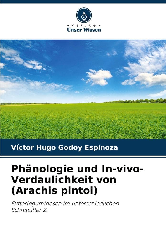 Phänologie und In-vivo-Verdaulichkeit von (Arachis pintoi)