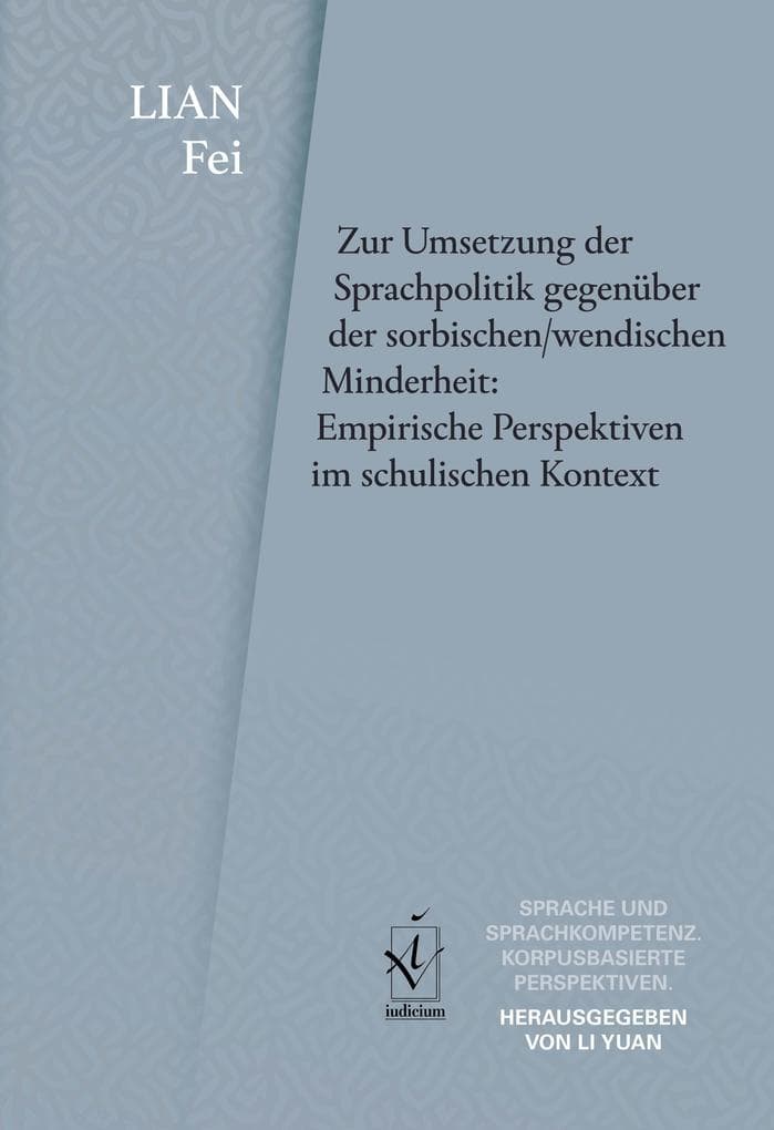 Zur Umsetzung der Sprachpolitik gegenüber der sorbischen/wendischen Minderheit: Empirische Perspektiven im schulischen Kontext