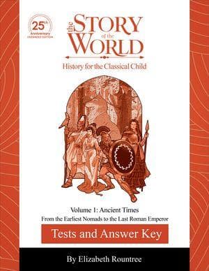 Test and Answer Key to the Story of the World, Volume 1: Ancient Times, 25th Anniversary Expanded Edition