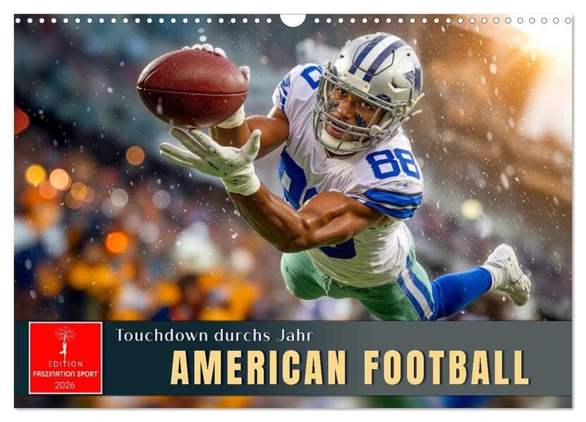 American Football - Touchdown durchs Jahr (Wandkalender 2026 DIN A3 quer), CALVENDO Monatskalender